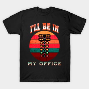 I'll Be In My Office Drag Racing T-Shirt